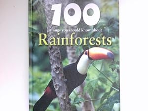 Imagen del vendedor de 100 Things You Should Know About Rainforests : a la venta por Antiquariat Buchhandel Daniel Viertel