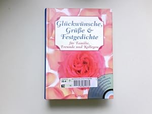 Glückwünsche, Grüße & Festgedichte für Familie, Freunde und Kollegen ; [mit CD-ROM die schönsten ...