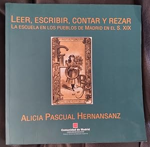 Imagen del vendedor de Leer, escribir, contar y rezar. La escuela en los pueblos de Madrid en el s. XIX a la venta por Librera Ofisierra