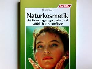 Naturkosmetik : die Grundlagen gesunder und natürlicher Hautpflege. Falken-Bücherei