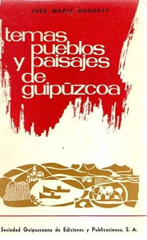 Seller image for Temas, pueblos y paisajes de Guipuzcoa . for sale by Librera Astarloa