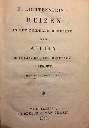 H. Lichtenstein's reizen in het zuidelijk gedeelte van Afrika in de jaren 1803, 1804, 1805 en 180...