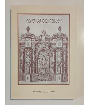Imagen del vendedor de DOCUMENTOS PARA LA HISTORIA DE LA ESCULTURA ESPAOLA a la venta por Librera Llera Pacios