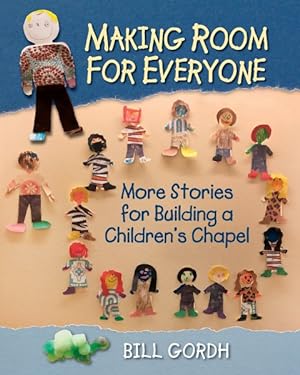 Imagen del vendedor de Making Room for Everyone : More Stories for Building a Children's Chapel a la venta por GreatBookPricesUK