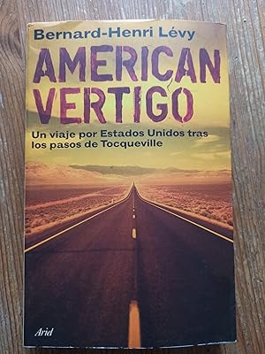 AMERICAN VERTIGO :Un viaje por los Estados Unidos tras los pasos de Tocqueville