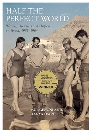 Seller image for Half the Perfect World : Writers, Dreamers and Drifters on Hydra, 1955-1964 for sale by GreatBookPrices