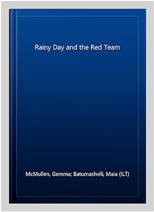 Image du vendeur pour Rainy Day and the Red Team mis en vente par GreatBookPrices