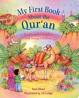 Imagen del vendedor de My First Book About the Qur'an : Teachings for Toddlers and Young Children a la venta por GreatBookPrices
