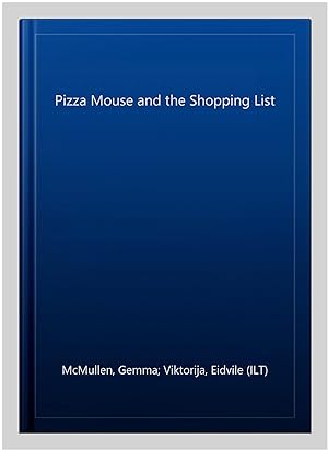 Bild des Verkufers fr Pizza Mouse and the Shopping List zum Verkauf von GreatBookPrices