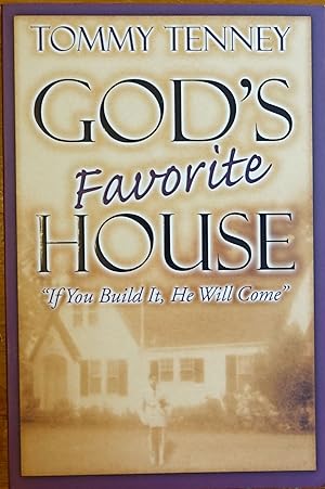 Seller image for God's Favorite House: If You Build It, He Will Come for sale by Faith In Print