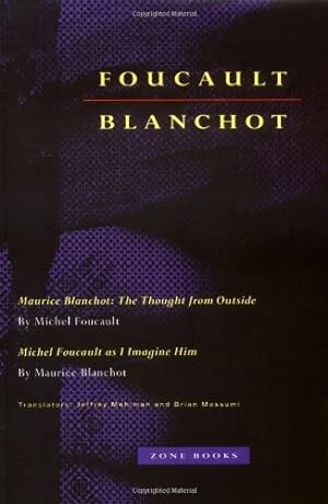 Imagen del vendedor de Michel Foucault: Maurice Blanchot: The Thought from Outside / Maurice Blanchot: Michel Foucault as I Imagine Him by Foucault, Michel, Blanchot, Maurice [Paperback ] a la venta por booksXpress