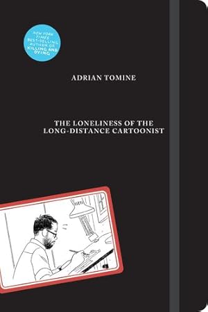 Seller image for The Loneliness of the Long-Distance Cartoonist by Tomine, Adrian [Hardcover ] for sale by booksXpress