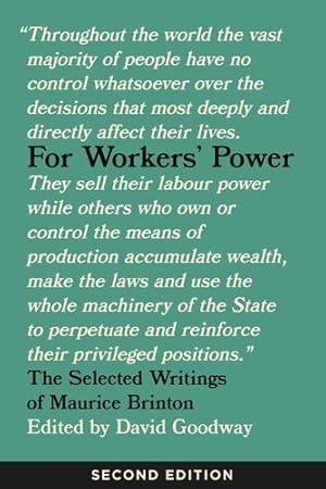 Immagine del venditore per For Workers' Power: The Selected Writings of Maurice Brinton, Second Edition by Brinton, Maurice [Paperback ] venduto da booksXpress