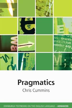 Bild des Verkufers fr Pragmatics (Edinburgh Textbooks on the English Language Advanced) by Cummins, Chris [Hardcover ] zum Verkauf von booksXpress