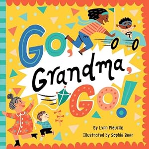 Bild des Verkufers fr Go, Grandma, Go by Plourde, Lynn [Board book ] zum Verkauf von booksXpress