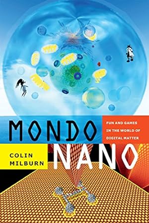 Immagine del venditore per Mondo Nano: Fun and Games in the World of Digital Matter (Experimental Futures) by Milburn, Colin [Hardcover ] venduto da booksXpress