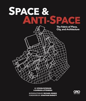 Imagen del vendedor de Space & Anti-Space : The Fabric of Place, City, and Architecture a la venta por GreatBookPrices