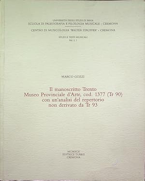 Immagine del venditore per Il manoscritto Trento, Museo Provinciale d'Arte, cod. 1377 (Tr 90).: Studi e testi musicali; Vol. I.1. venduto da Studio Bibliografico Adige