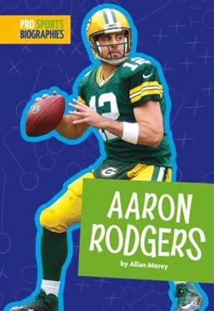 Imagen del vendedor de Aaron Rodgers (Pro Sports Biographies) by Morey, Allan [Paperback ] a la venta por booksXpress