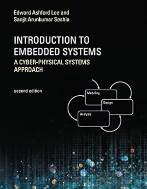 Seller image for Introduction to Embedded Systems: A Cyber-Physical Systems Approach (The MIT Press) by Lee, Edward Ashford, Seshia, Sanjit Arunkumar [Paperback ] for sale by booksXpress