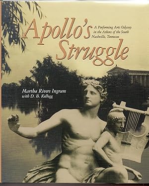 Image du vendeur pour Apollo's Struggle: A Performing Arts Odyssey in the Athens of the South, Nashville, Tennessee mis en vente par Warren Hahn