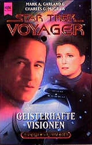 Star Trek; Teil: Voyager. Bd. 7., Geisterhafte Visionen: Roman / Mark A. Garland & Charles G. McG...