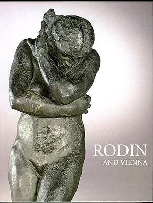 Imagen del vendedor de Rodin and Vienna [Belvedere Vienna, 1 October 2010 - 6 February 2011] a la venta por Antikvariat Valentinska