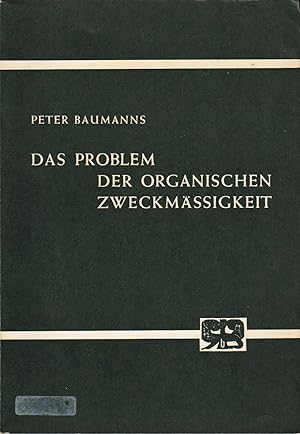 Seller image for Das Problem der organischen Zweckmigkeit for sale by Antiquariat Immanuel, Einzelhandel