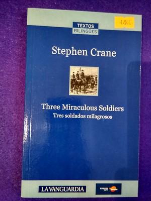 THREE MIRACULOUS SOLDIERS/TRES SOLDADOS MILAGROSOS