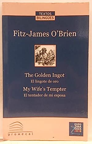 THE GOLDEN INGOT/EL LINGOTE DE ORO MY WIFE S TEMPTER/EL TENTADOR DE MI ESPOSA