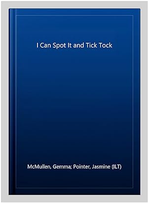 Seller image for I Can Spot It and Tick Tock for sale by GreatBookPrices