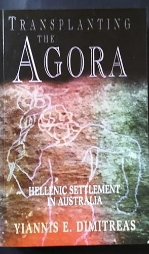 Transplanting the Agora: Hellenic Settlement in Australia