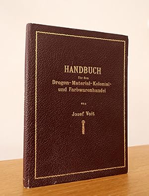 Imagen del vendedor de Handbuch fr den Drogen- Material- Kolonial- und Farbwarenhandel a la venta por AMSELBEIN - Antiquariat und Neubuch