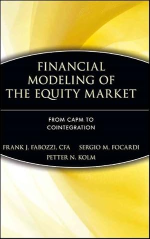 Bild des Verkufers fr Financial Modeling of the Equity Market : From Capm to Cointegration zum Verkauf von GreatBookPricesUK