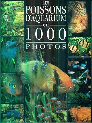Bild des Verkufers fr Les poissons d'aquarium en 1000 photos zum Verkauf von Librodifaccia