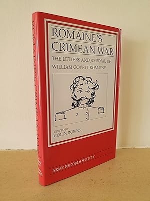 Immagine del venditore per Romaine's Crimean War: The Letters and Journal of William Govett Romaine 1854-6 venduto da B. B. Scott, Fine Books (PBFA)