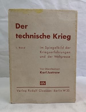 Der technische Krieg im Spiegelbild der Kriegserfahrungen und der Weltpresse. I.Band.