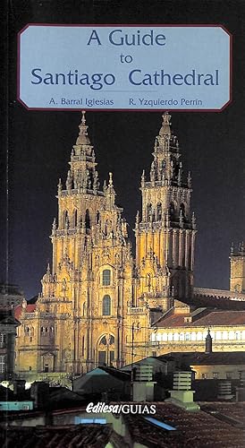 Imagen del vendedor de Santiago Cathedral - A Guide To Its Art Treasures a la venta por M Godding Books Ltd