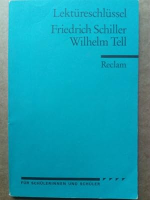 Bild des Verkufers fr Lektreschlssel zu Friedrich Schiller: Wilhelm Tell zum Verkauf von Versandantiquariat Jena