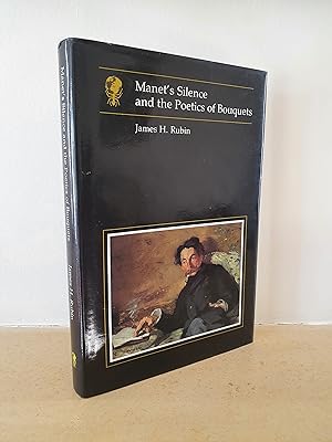 Bild des Verkufers fr Manet's Silence and the Poetics of Bouquets zum Verkauf von B. B. Scott, Fine Books (PBFA)