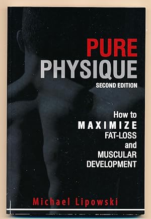 Immagine del venditore per Pure Physique: How to Maximize Fat-Loss and Muscular Development venduto da Paradox Books USA