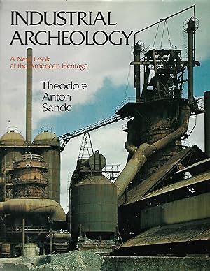 Seller image for Industrial Archeology: A New Look at the American Heritage for sale by Cher Bibler