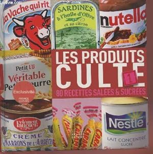 Seller image for Les produits cultes : 80 recettes sales et sucres for sale by Le-Livre