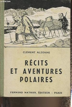 Bild des Verkufers fr Rcits et aventures polaires (Collection "Contes et lgendes de tous les pays") zum Verkauf von Le-Livre