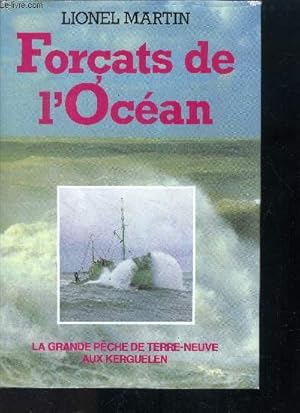 Bild des Verkufers fr Forats de l'Ocan - La grande pche de Terre-neuve aux Kerguelen zum Verkauf von Le-Livre