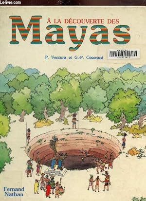 Bild des Verkufers fr A la dcouverte des Mayas zum Verkauf von Le-Livre