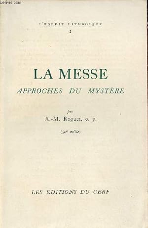 Immagine del venditore per La messe approches du mystre - Collection l'esprit liturgique n3. venduto da Le-Livre