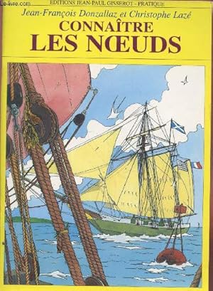 Image du vendeur pour Connatre les noeuds (Collection : "Pratique") mis en vente par Le-Livre