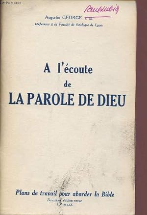 Seller image for A l'coute de la parole de Dieu - Plans de travail pour aborder la Bible - 2e dition revue. for sale by Le-Livre