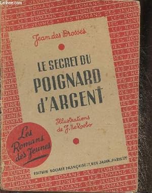 Seller image for Le secret du poignard d'argent (Collection "Les romans des jeunes") for sale by Le-Livre